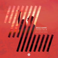 Nils Karr - Together (Vince Forwards Remix) [Minded Music]