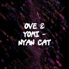 Ove & Yomi - Nyan Cat