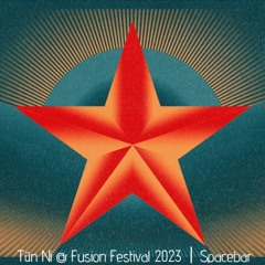 Tün Ni @ Fusion Festival 2023 I Spacebar