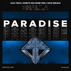 Luca Testa, I Hate Deejays, Vicente One More Time - Shalila