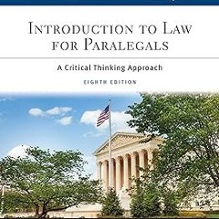 Introduction to Law for Paralegals: A Critical Thinking Approach (Aspen Paralegal Series) BY: K