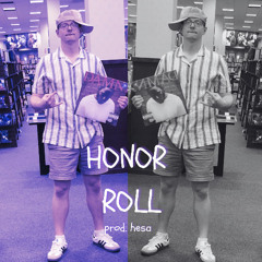 Honor Roll (prod. hesa)