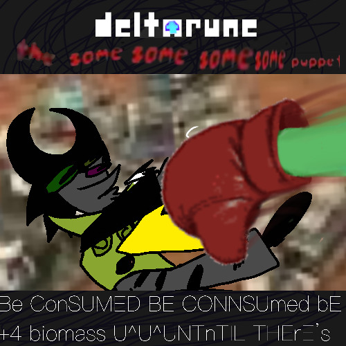 [MRADILEJAM] Be ConSUMED BE CONNSUmed bE +4 biomass U^U^UNTnTIL THErE’s - [TSSSP]