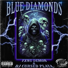 Blue Diamonds w/ DJ CURSED PLAYA