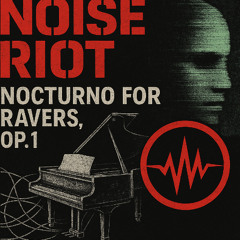 nocturno for ravers Op 1