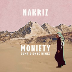 Nakriz - Moniety (Zuma Dionys Remix)