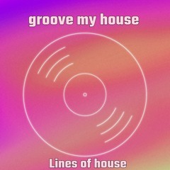 Groove my house (original mix)