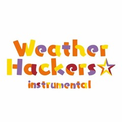 Weather Hackers☆ / 桐生ココ (Original Instrumental)