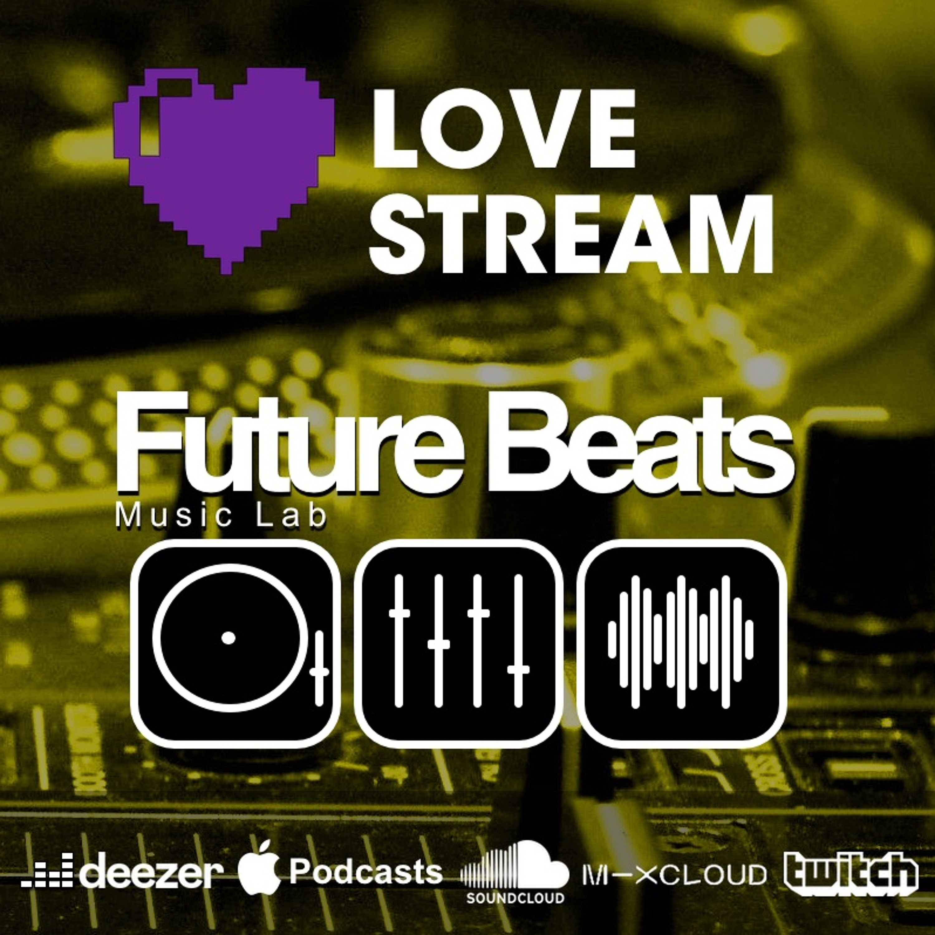 LOVE STREAM | Future Beats Music Lab