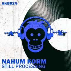 Nahum Korm - Still Processing [AFFENKÄFIG BLUE]