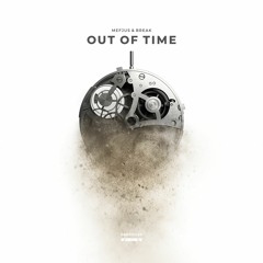 Out Of Time - Mefjus & Break