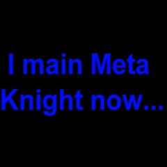 MetaKnight Da Bess You Ever Had