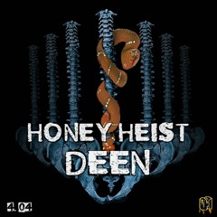 HONEY HEIST PRESENTS VOL 4.04 - Deen
