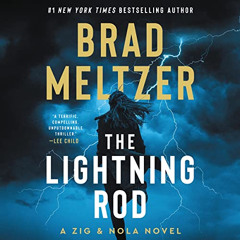 [Read] KINDLE ✏️ The Lightning Rod: A Zig & Nola Novel by  Brad Meltzer,Scott Brick,H