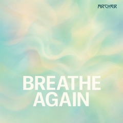 Breathe Again