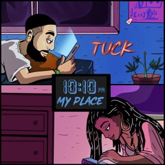 Tuck - 10:10 (My Place)