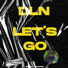 DLN_LET'S GO 💥🔥