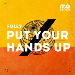 Free Download: FOLEY (UK) - Put Your Hands Up