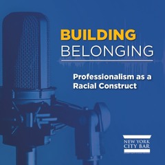 Building Belonging: Professionalism as a Racial Construct