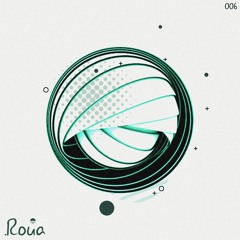 PREMIERE: Roua - 006 [Roua]