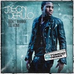 Jason DeRulo - Don't Wanna Go Home (Tomcio Remix)