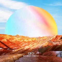 Ceci - My Best Friend