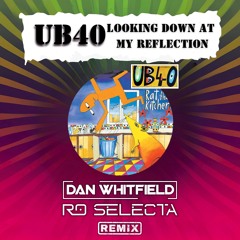 Looking Down At My Reflection (Dan Whitfield & Ro Selecta Remix)