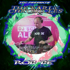 TDC Presents: The Early Chronicles Series Part 12 | Rob Be (NL)