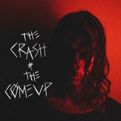 the crash & the come up