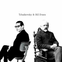 차이콥스키와 빌 에반스 (Tchaikovsky & Bill Evans)