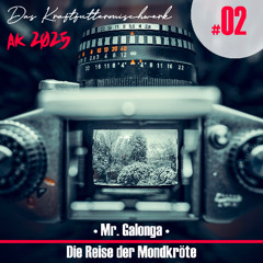 2025 #02: Mr. Galonga - Die Reise der Mondkröte