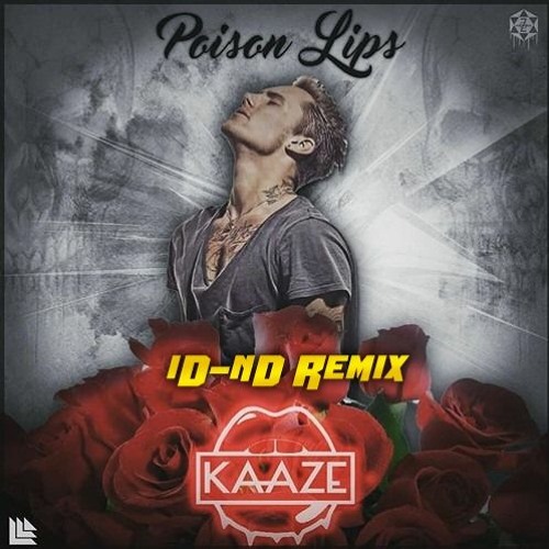 Kaaze Ft. Jonathan Mendelsohn - Poison Lips (ID - ND Bootleg Remix)
