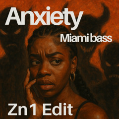Doechii - Anxiety (Zn1 Miami Bass Edit)