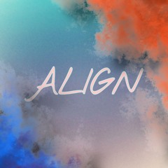 Align (prod. ang3lcry X miloo)