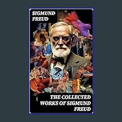#^R.E.A.D ⚡ The Collected Works of Sigmund Freud: Psychoanalytical Studies, Articles & Theoretical