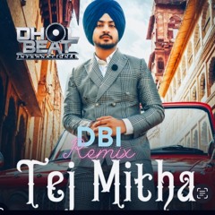 Tej Mitha - Dbi Hyper Dhol Mix