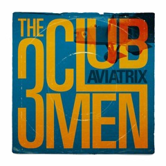 The 3 Clubmen - Aviatrix