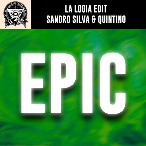 Sandro Silva & Quintino - Epic (LA LOGIA Edit)