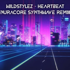 Wildstylez - Heartbeat (Nuracore Synthwave Remix)