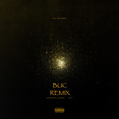 All The Stars (BUC REMIX)