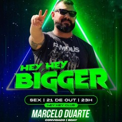 Marcelo Duarte - Hey Hey Bigger 211020222