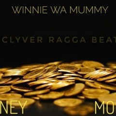 WINNIE WA MUMMY & KONSHENS - MONEY [ CLYVER RAGGA BEAT ] 2024 !