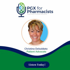 The Patient Advocate for PGx | PGX for Pharmacists