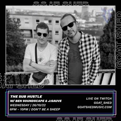 The Sub Hustle w/ Ben Soundscape & J:Sauve 26.10.22