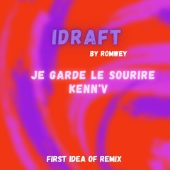 Je Garde Le Sourire - Keen'v ( ROMWEY IDraft )