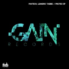 PREMIERE: Paxtech, Leandro Taibbi - Proteo (Original Mix) [Gain Records]
