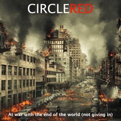 At War With The End Of The World (Not giving in)