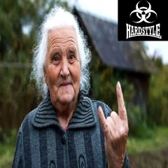 БАБУЛЯ ОТСОСИ HARDSTYLE #бабуляотсоси
