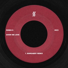 Robin S - Show Me Love (Burgaboy Remix)