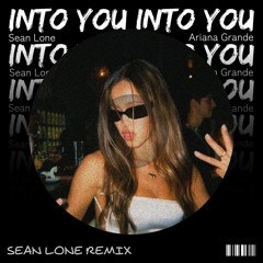 Ariana Grande - Into You (Sean Lone Remix) (Sped Up Version)